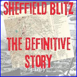 Sheffield Blitz The Definitive Story